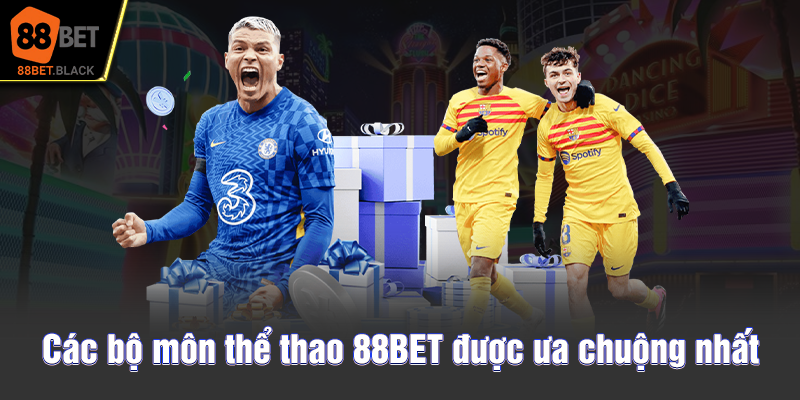 Các bộ môn thể thao 88BET được ưa chuộng nhất